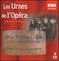 Les Urnes de l'Opera - Adelina Patti (soprano); Agustarello Affre (tenor); Antonio Scotti (baritone); Auguste Delacroix (piano);...