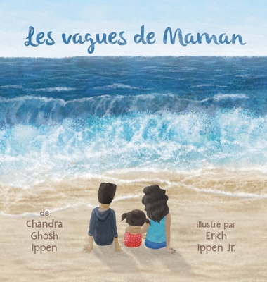 Les vagues de Maman - Ippen, Chandra Ghosh, and Ippen, Erich