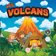 Les Volcans Livre pour Enfants: Livre scientifique ducatif pour apprendre au sujet des volcans