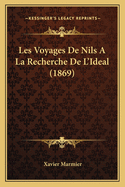 Les Voyages de Nils a la Recherche de L'Ideal (1869)