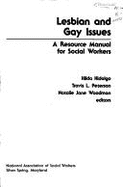 Lesbian and Gay Issues: A Resource Manual for Social Workers - Woodman, Natalie J. (Editor), and Peterson, Travis (Editor), and Hidalgo, Hilda (Editor)