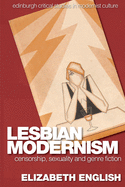 Lesbian Modernism: Censorship, Sexuality and Genre Fiction