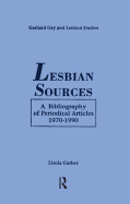 Lesbian Sources: A Bibliography of Periodical Articles, 1970-1990