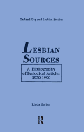 Lesbian Sources: A Bibliography of Periodical Articles, 1970-1990