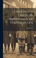 Lesebuch Fr Deutsch-Amerikanische Volksschulen