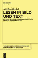 Lesen in Bild Und Text: Die Ehem. Berliner Bilderhandschrift Von Priester Wernhers, Maria - Henkel, Nikolaus