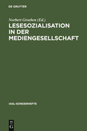 Lesesozialisation in Der Mediengesellschaft