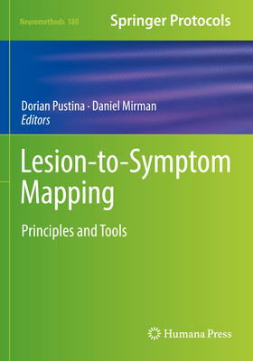 Lesion-to-Symptom Mapping: Principles and Tools - Pustina, Dorian (Editor), and Mirman, Daniel (Editor)