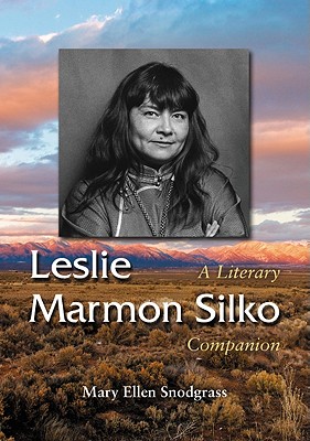 Leslie Marmon Silko: A Literary Companion - Snodgrass, Mary Ellen