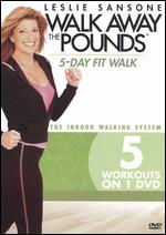 Leslie Sansone: Walk Away the Pounds - 5-Day Fit Walk - 