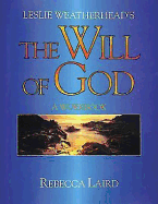 Leslie Weatherhead's Will of God Workbook