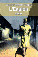 L'Espion: Un pisode de la guerre d'indpendance