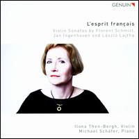 L'Esprit franais: Violin Sonatas by Florent Schmitt, Jan Ingenhoven and Lszl Lajtha - Ilona Then-Bergh (violin); Michael Schfer (piano)
