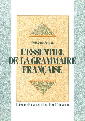 L'Essentiel de la Grammaire Franaise - Hoffmann, Leon-Franco, and Schultz, Jean Marie