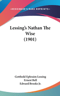 Lessing's Nathan The Wise (1901)