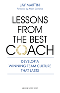 Lessons from the Best Coach: The Importance of Developing a Winning Coaching Culture