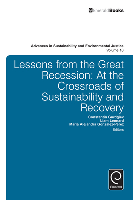 Lessons from the Great Recession: At the Crossroads of Sustainability and Recovery - Gurdgiev, Constantin (Editor), and Leonard, Liam (Editor), and Gonzalez-Perez, Maria Alejandra (Editor)