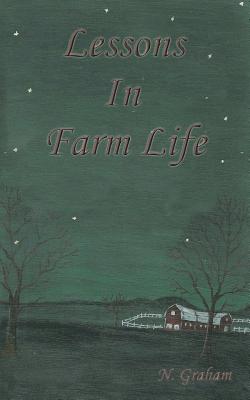 Lessons in Farm Life - Graham, Nancy