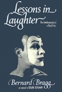 Lessons in Laughter - Bragg, Bernard, and Bergman, Eugene