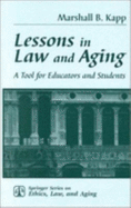 Lessons in Law and Aging: A Tool for Educators and Students - Kapp, Marshall B, Jd, MPH