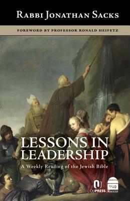 Lessons in Leadership: A Weekly Reading of the Jewish Bible - Sacks, Jonathan, Rabbi
