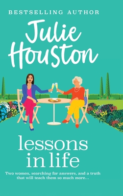 Lessons in Life: A funny, fabulous read from Julie Houston - Houston, Julie