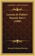 Lessons in Pahlavi-Pazend, Part 1 (1908)
