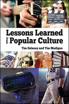 Lessons Learned from Popular Culture - Delaney, Tim, and Madigan, Tim