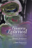 Lessons Learned: How Acceptance, Vulnerability, Forgiveness, and Compassion Make Sense to Me