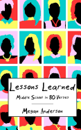 Lessons Learned: Middle School in 80 Verses