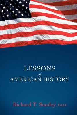 Lessons of American History - Stanley, Richard