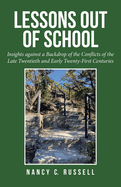 Lessons out of School: Insights Against a Backdrop of the Conflicts of the Late Twentieth and Early Twenty-First Centuries