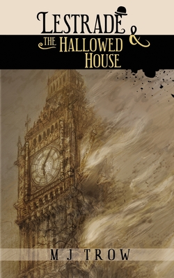 Lestrade and the Hallowed House - Trow, M J