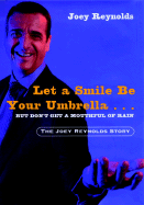 Let a Smile Be Your Umbrella: But Don't Get a Mouthful of Rain