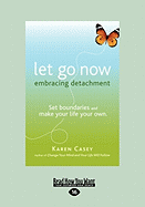 Let Go Now: Embracing Detachment