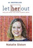 Let Her Out: Reclaim Who You Have Always Been