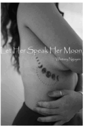 Let Her Speak Her Moon