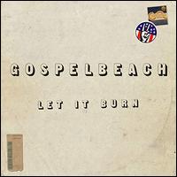 Let It Burn - Gospelbeach