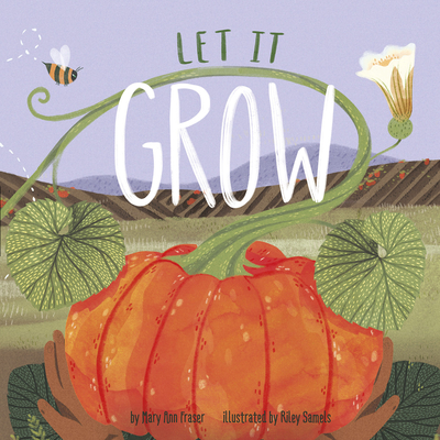 Let It Grow - Fraser, Mary Ann