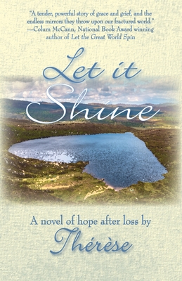 Let It Shine: A Novel of Hope After Loss - Thrse