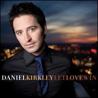 Let Love Win - Daniel Kirkley