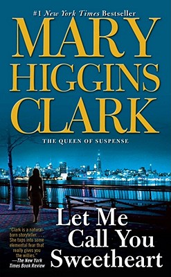 Let Me Call You Sweetheart - Clark, Mary Higgins