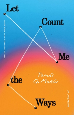Let Me Count the Ways: A Memoir - Morn, Toms Q