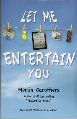 Let Me Entertain You - Carothers, Merlin R