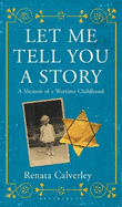 Let Me Tell You a Story: A Memoir of a Wartime Childhood