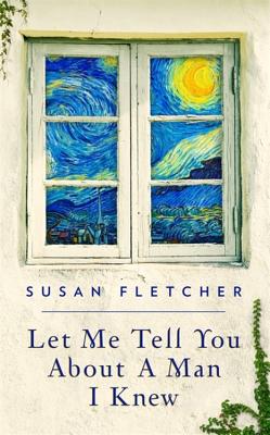 Let Me Tell You About A Man I Knew - Fletcher, Susan