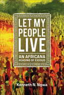 Let My People Live: An African Reading of Exodus