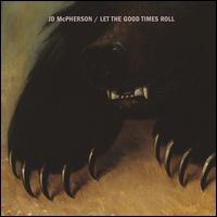 Let the Good Times Roll - JD McPherson