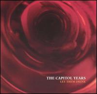 Let Them Drink - The Capitol Years