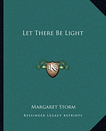 Let There Be Light - Storm, Margaret